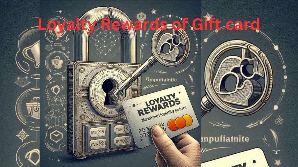 Loyalty Rewards of Gift card